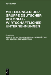 Die nutzbaren Minerallagerstätten von Deutsch-Südwestafrika