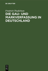 Die Gau- und Markverfassung in Deutschland