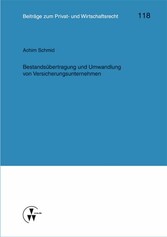 Bestandsübertragung und Umwandlung von Versicherungsunternehmen