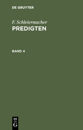 F. Schleiermacher: Predigten. Band 4