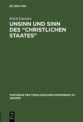 Unsinn und Sinn des 'Christlichen Staates'