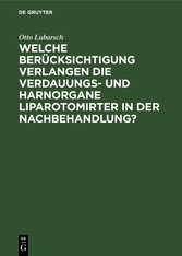 Welche Berücksichtigung verlangen die Verdauungs- und Harnorgane Liparotomirter in der Nachbehandlung?