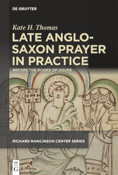 Late Anglo-Saxon Prayer in Practice