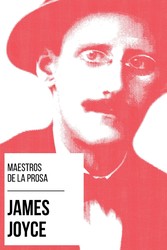 Maestros de la Prosa - James Joyce