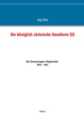 Die königlich sächsische Kavallerie (II)