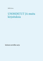 Unohdetut  ja muita kirjoituksia