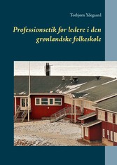 Professionsetik for ledere i den grønlandske folkeskole