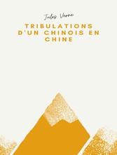 Les Tribulations d&apos;un Chinois en Chine