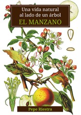 Una vida natural al lado de un árbol &quot;El Manzano&quot;