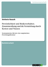 Persönlichkeit und Risikoverhalten. Zusammenhang und die Vermittlung durch Kosten und Nutzen