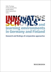 Innovative schools and learning environments in Germany and Finland