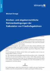 Kirchen- und abgabenrechtliche Rahmenbedingungen der Kalkulation von Friedhofsgebühren