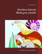 Die kleine Schnecke Möcht-gern-schneller