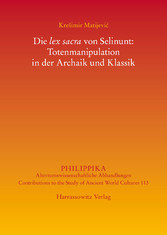 Die lex sacra von Selinunt: Totenmanipulation in der Archaik und Klassik