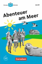 Die junge DaF-Bibliothek: Abenteuer am Meer, A2/B1