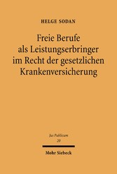 Freie Berufe als Leistungserbringer im Recht der gesetzlichen Krankenversicherung