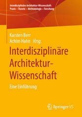 Interdisziplinäre Architektur-Wissenschaft