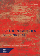 Erzählen zwischen Bild und Text