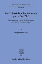 Zur Zulässigkeit des Teilurteils gem. § 301 ZPO.