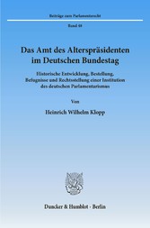 Das Amt des Alterspräsidenten im Deutschen Bundestag.