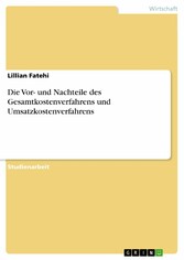 Die Vor- und Nachteile des Gesamtkostenverfahrens und Umsatzkostenverfahrens