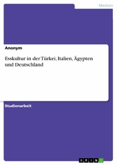 Esskultur in der Türkei, Italien, Ägypten und Deutschland