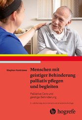 Menschen mit geistiger Behinderung palliativ pflegen und begleiten