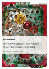 Die Schwierigkeiten des Artikels in der deutschen Grammatik