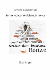 Immer schaut ein Mensch hervor