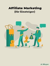 Affiliate Marketing (für Einsteiger)