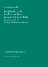 Die Häresiografie im Kitab az-Zina des Abu Hatim ar-Razi