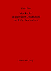 Vier Studien zu arabischen Dokumenten des 8.-14. Jahrhunderts