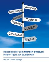 Reisebegleiter zum Wunsch-Studium: Insider-Tipps zur Studienwahl