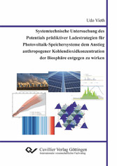 Systemtechnische Untersuchung des Potentials pr&#xE4;diktiver Ladestrategien f&#xFC;r Photovoltaik-Speichersysteme dem Anstieg anthropogener Kohlendioxidkonzentration der Biosph&#xE4;re entgegen zu wirken