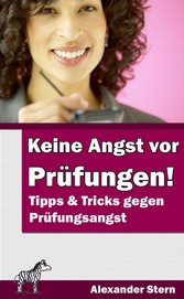 Keine Angst vor Prüfungen