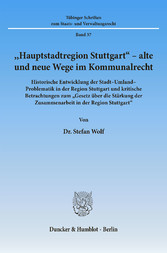 »Hauptstadtregion Stuttgart« - alte und neue Wege im Kommunalrecht.