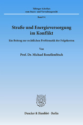 Straße und Energieversorgung im Konflikt.