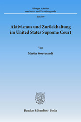 Aktivismus und Zurückhaltung im United States Supreme Court.