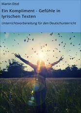 Ein Kompliment - Gefühle in lyrischen Texten