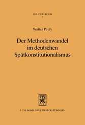 Der Methodenwandel im deutschen Spätkonstitutionalismus