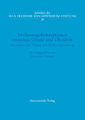 Verfassungskonzeptionen zwischen Orient und Okzident. Interkultureller Dialog und Rechtsvergleichung