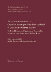 Aux commencements - Création et temporalité dans la Bible et dans son contexte culturel