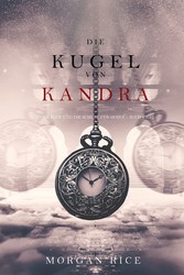 Die Kugel von Kandra (Oliver Blue und die Schule für Seher - Buch Zwei)