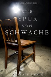 Eine Spur von Schwäche (Keri Locke Mystery-Buch 3)