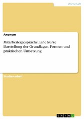 Mitarbeitergespräche. Eine kurze Darstellung der Grundlagen, Formen und praktischen Umsetzung