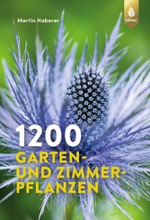 1200 Garten- und Zimmerpflanzen