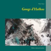 Gongs d&apos;Haïkus