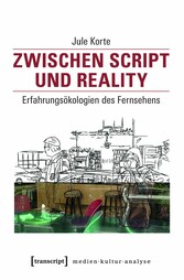 Zwischen Script und Reality