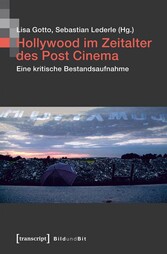 Hollywood im Zeitalter des Post Cinema