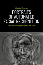 Portraits of Automated Facial Recognition